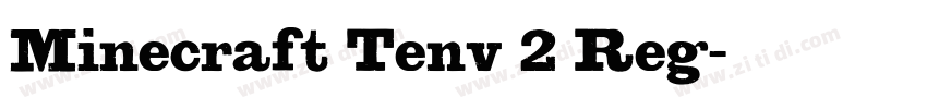 Minecraft Tenv 2 Reg字体转换 Minecraft Tenv 2 Reg字体转换